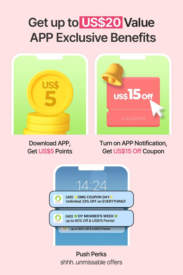 Download APP, Get US$5 Points, Turn on APP Notification, Get US$15 Off Coupon, Push Perks shhh..unmissable offers