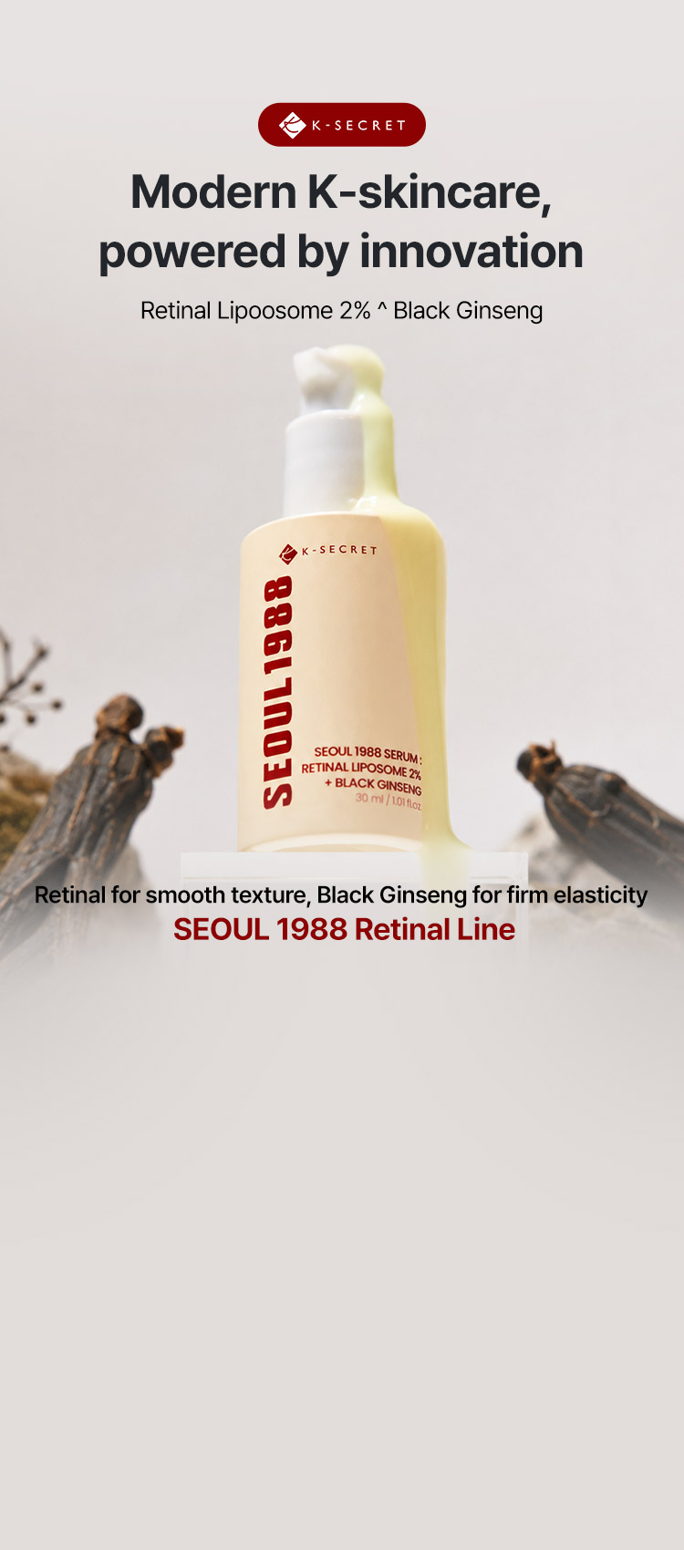 Retinal for smooth texture, Black Ginseng for firm elasticity
