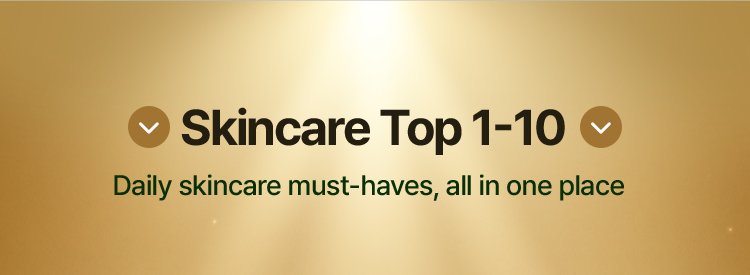 Skincare Top 1-10 Daily skincare must-haves, all in one place