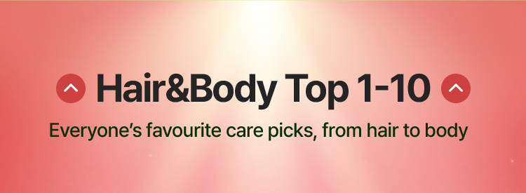 Hair&Body Top 1-10 Everyone's favourite care picks, from hair to body