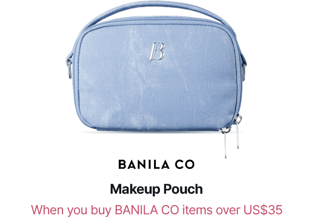 BANILA CO Makeup Pouch When you buy BANILA CO items over US$35