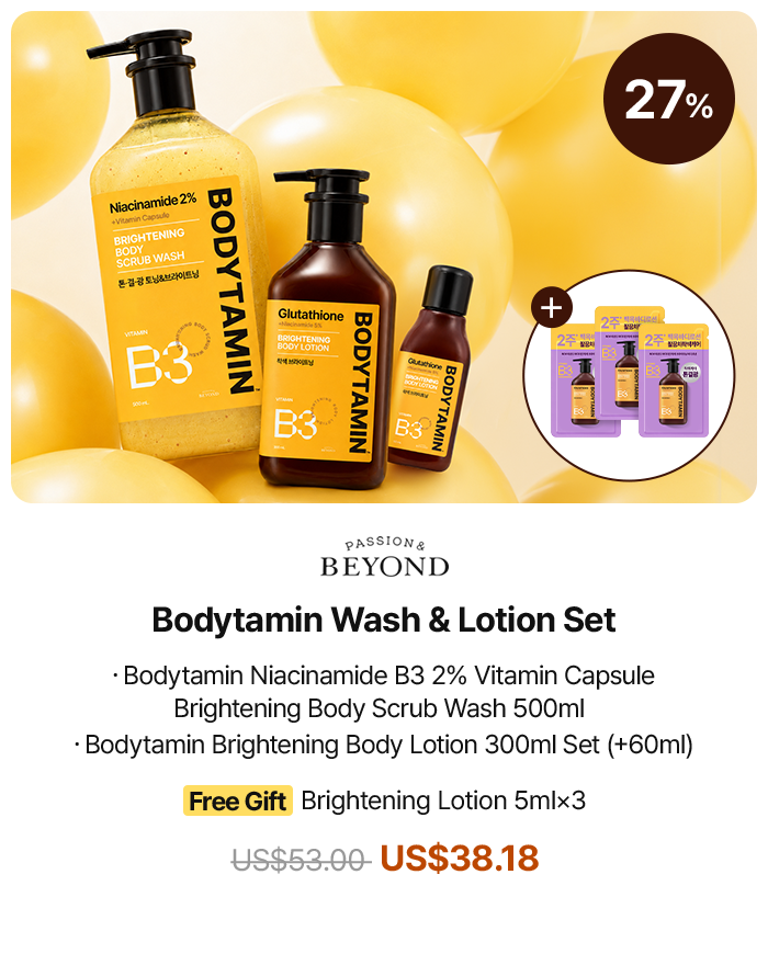 27% PASSION & BEYOND Bodytamin Wash & Lotion Set · Bodytamin Niacinamide B3 2% Vitamin Capsule Brightening Body Scrub Wash 500ml · Bodytamin Brightening Body Lotion 300ml Set (+60ml) Free Gift Brightening Lotion 5ml×3 US$53.00 US$38.18
