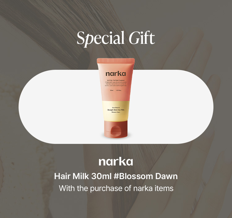 Special Gift narka Hair Milk 30ml #Blossom Dawn With the purchase of narka items