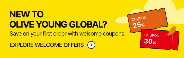 New to OLIVE YOUNG Global? Save on your first order with welcome coupons. Explore welcome offers.