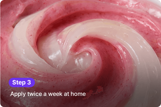 Step 3 / Apply twice a week at home