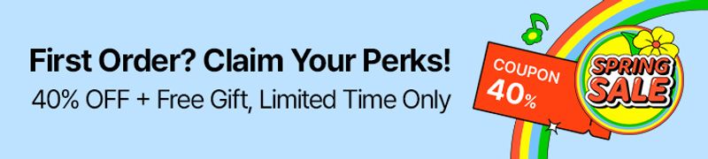 First Order? Claim Your Perks! 40% OFF + Free Gift, Limited Time Only